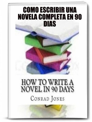 cover image of Cómo Escribir Una Novela Completa En 90 Días